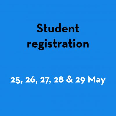 All Days Student registration 25-29 May