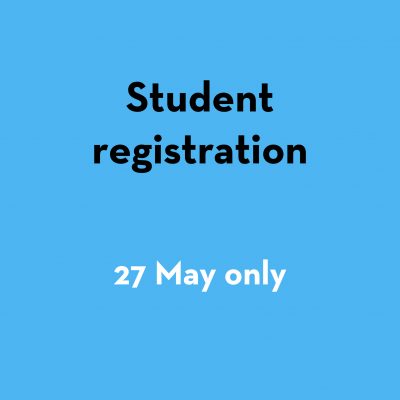 Student Registration 27 May only